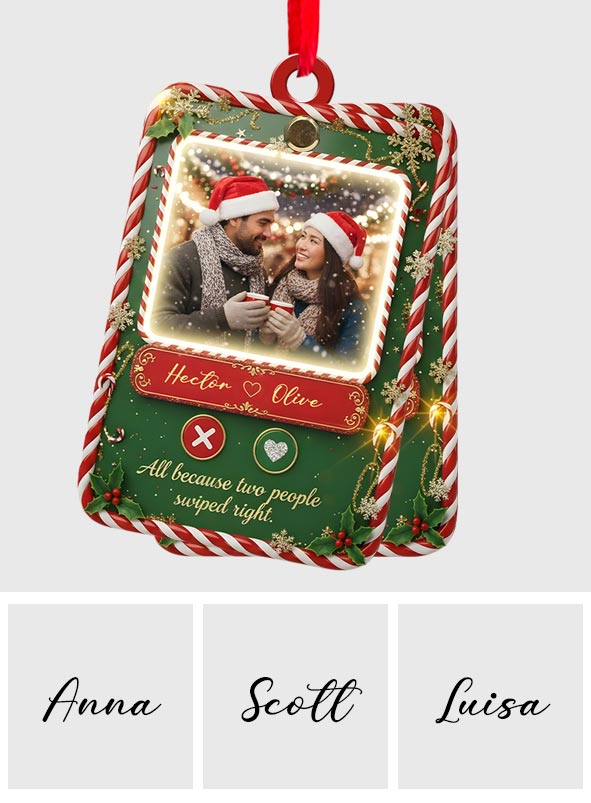 All Because Two People Swiped Right - Personalized Couple Flip Ornament