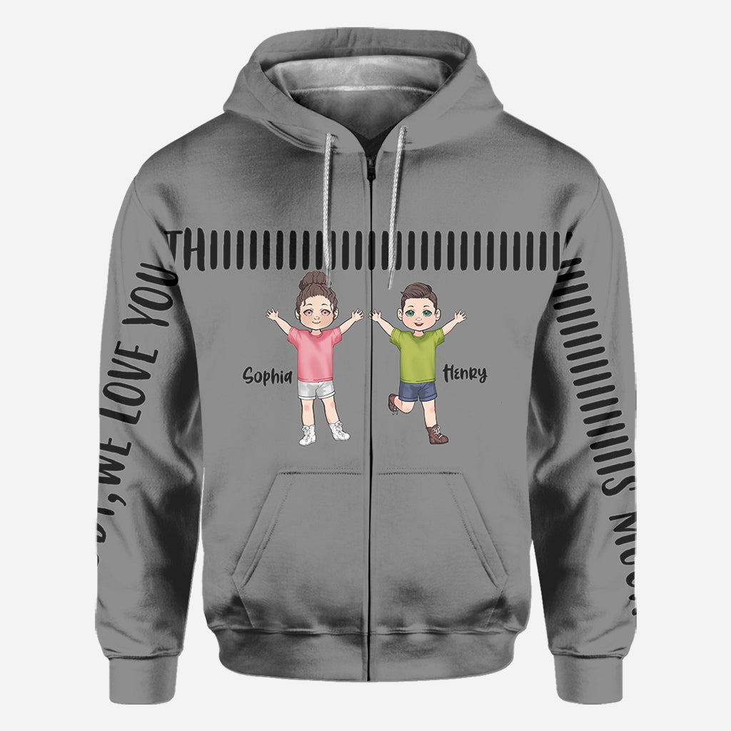 Daddy We Love You This Much - Personalized Father All Over Shirt