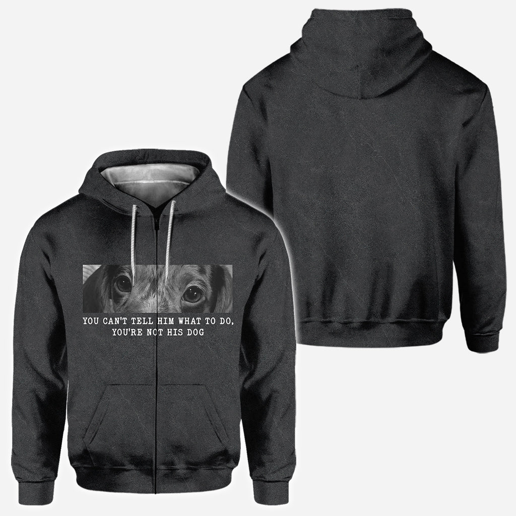 Tu ne peux pas lui dire quoi faire, tu n'es pas son chien - T-shirt personnalisé avec motif chien