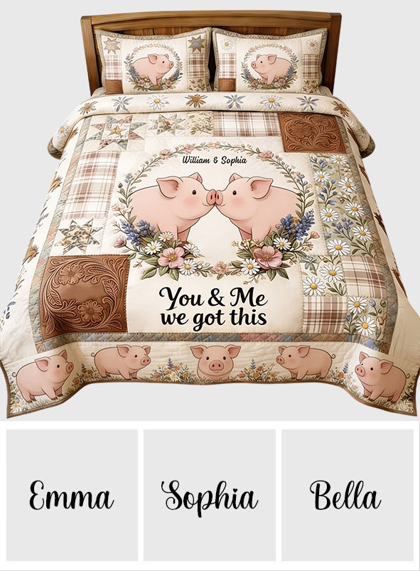 You & Me We Got This - Personalized Pig Lover Quilt Set