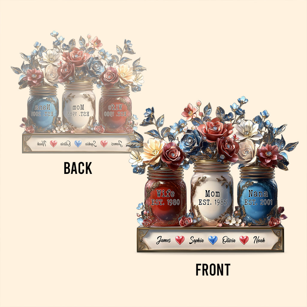 Wife Mom Nana Flower Jar - Personalized Mother Custom Shaped Acrylic Plaque