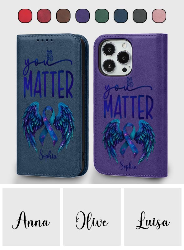 You Matter - Personalized Suicide Prevention Wallet Phone Case With Strap
