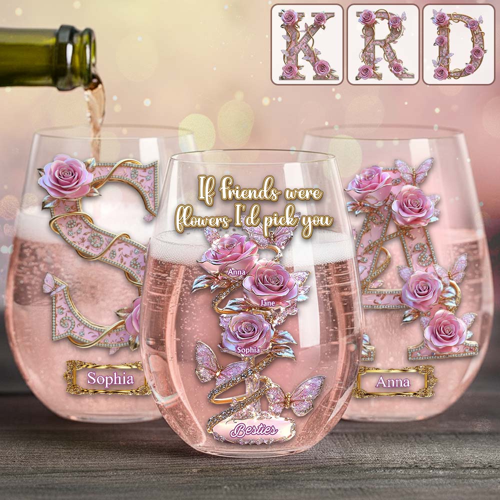 Wenn Freunde Blumen wären, würde ich dich pflücken – Personalisiertes Weinglas mit der Aufschrift „Beste Freundin“.