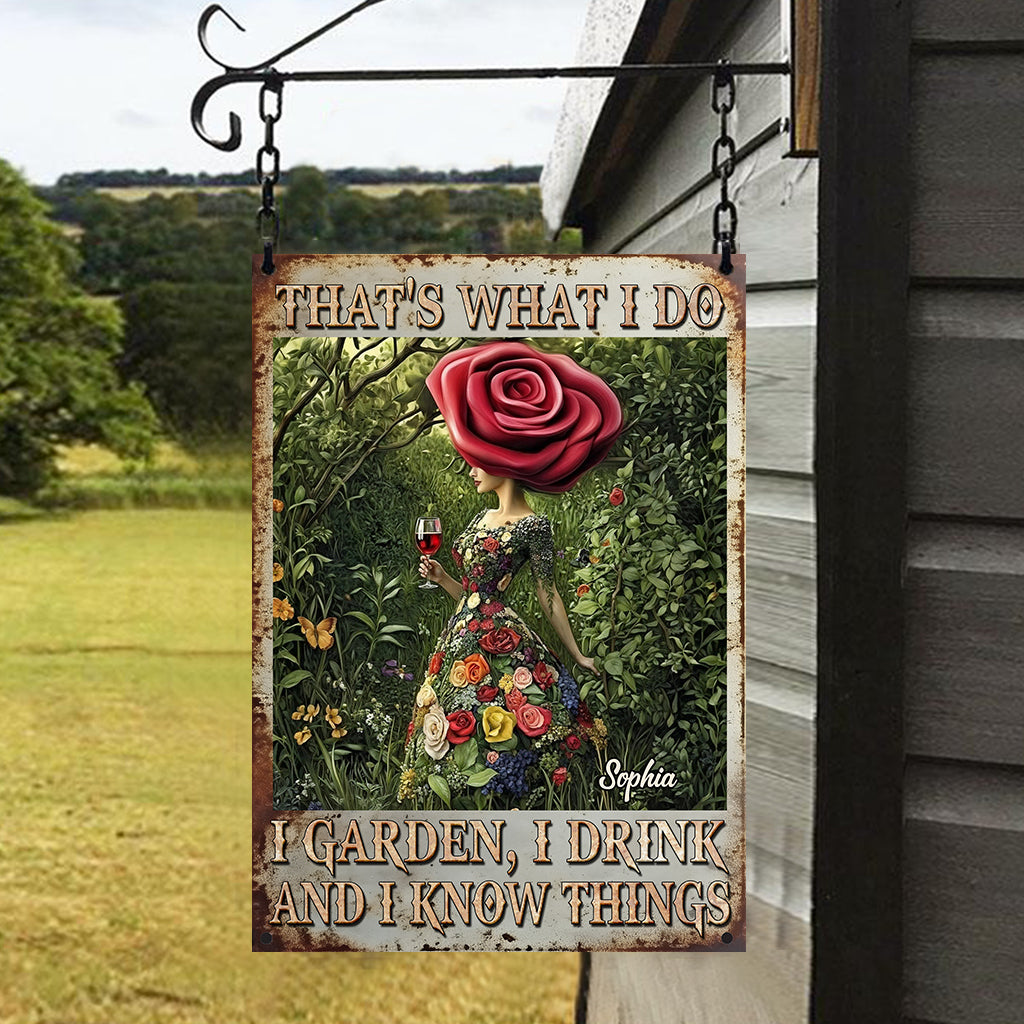 That's What I Do I Garden I Drink I Know Things - Personalized Gardening Rectangle Metal Sign