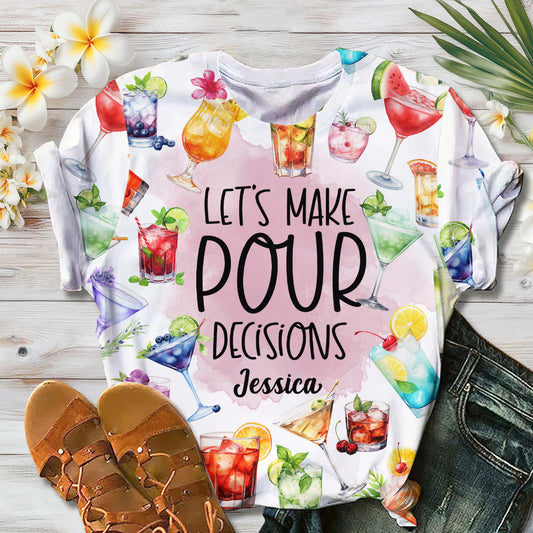 Lass uns die richtigen Entscheidungen treffen – personalisiertes Cocktail-Shirt