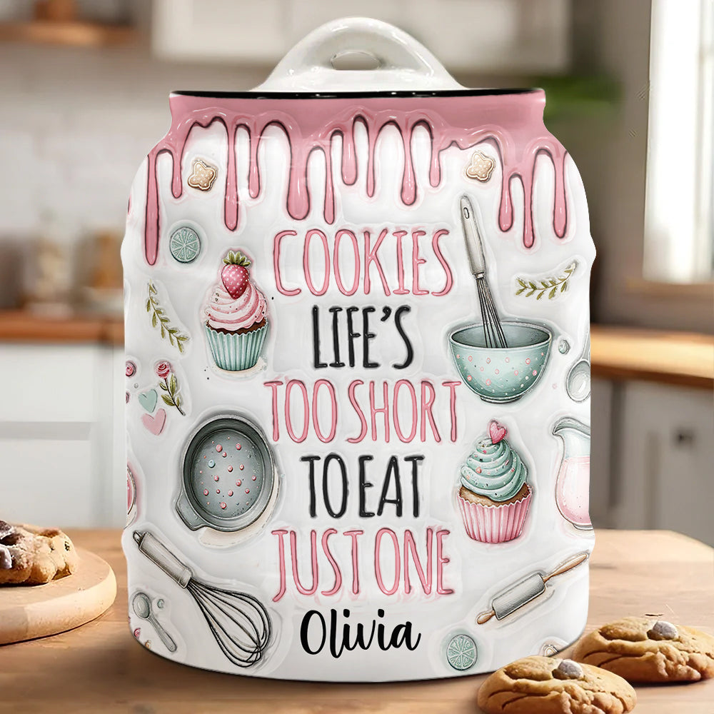 Life Is Too Short To Eat Just One - Personalized Baking Cookie Jar