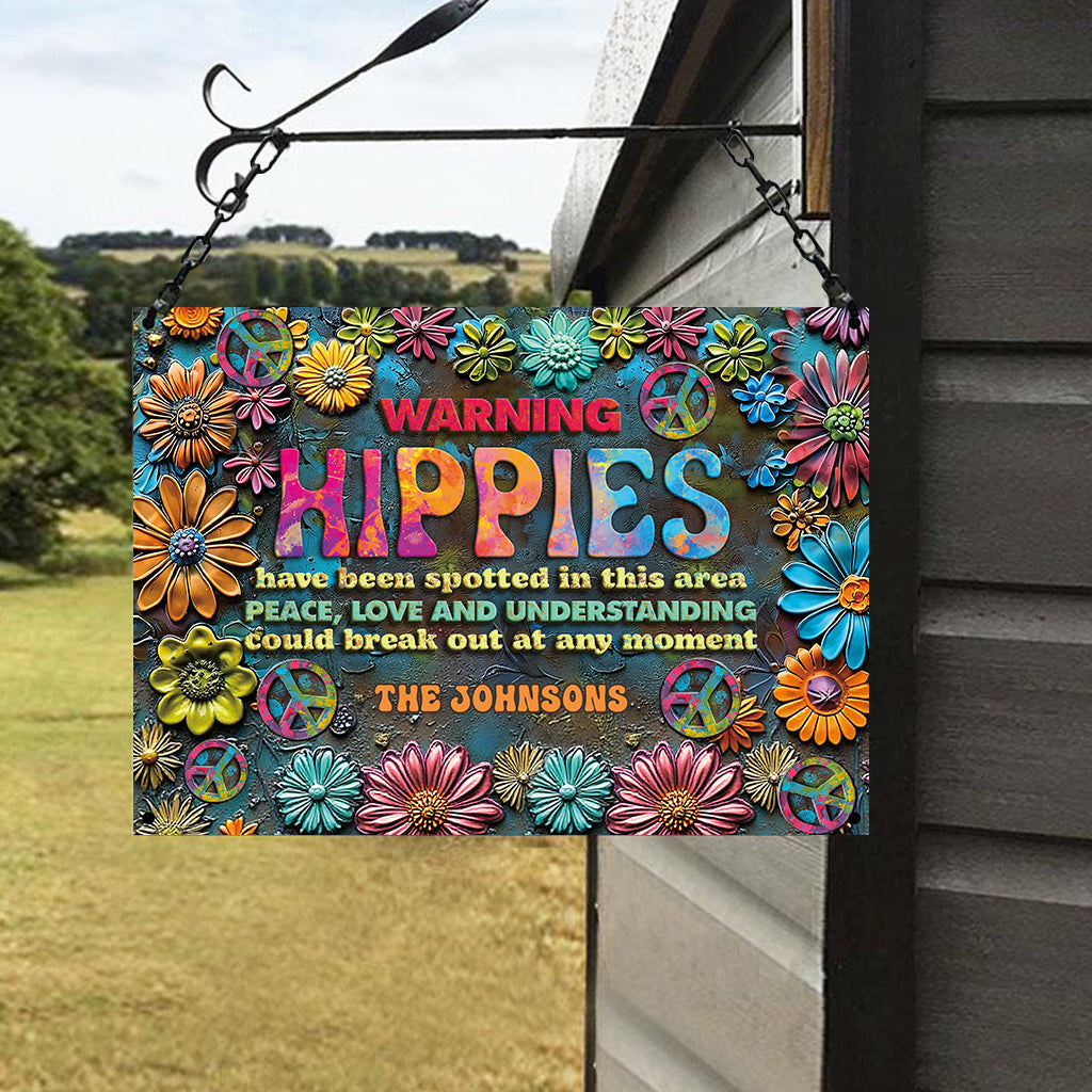 Hippies Have Been Spotted In This Area - Personalized Hippie Rectangle Metal Sign