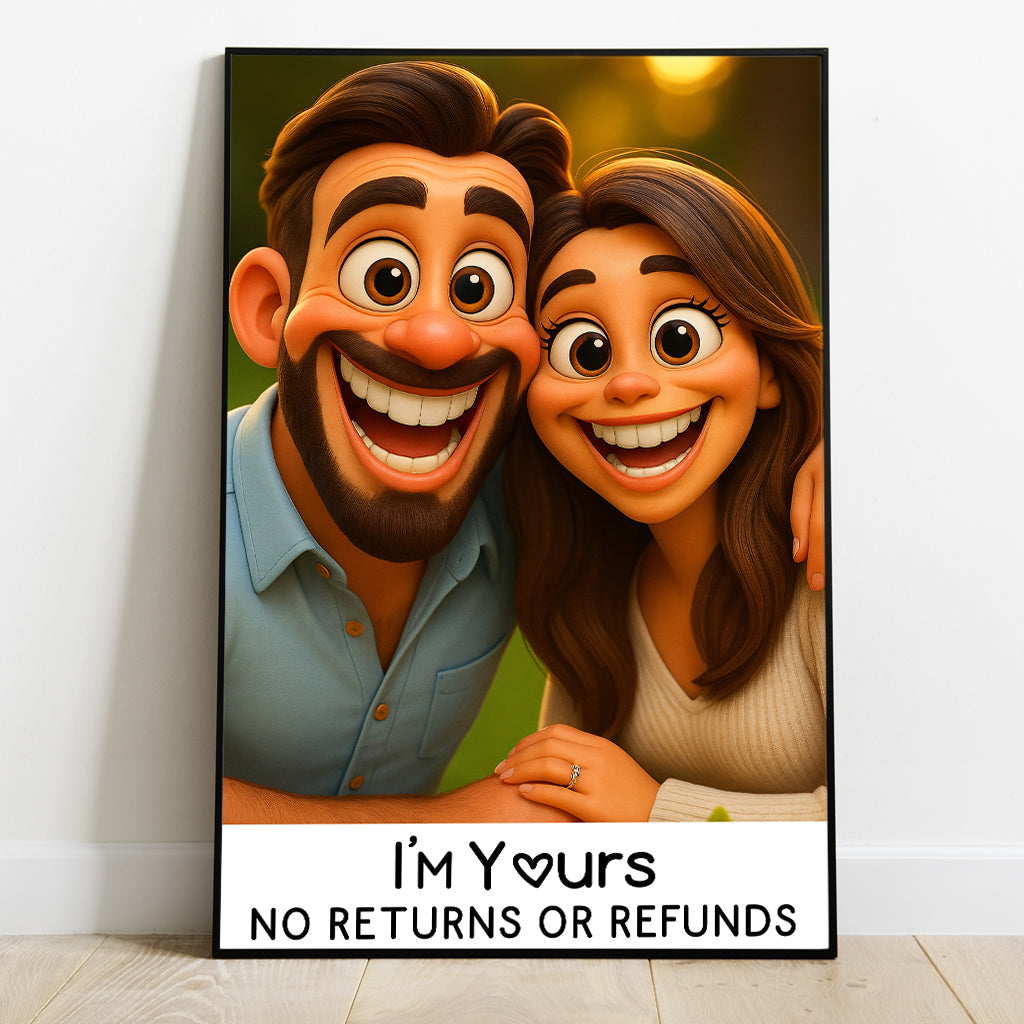 I'm Yours No Returns Or Refunds - Personalized Couple Canvas And Poster