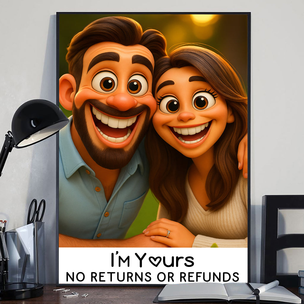 I'm Yours No Returns Or Refunds - Personalized Couple Canvas And Poster
