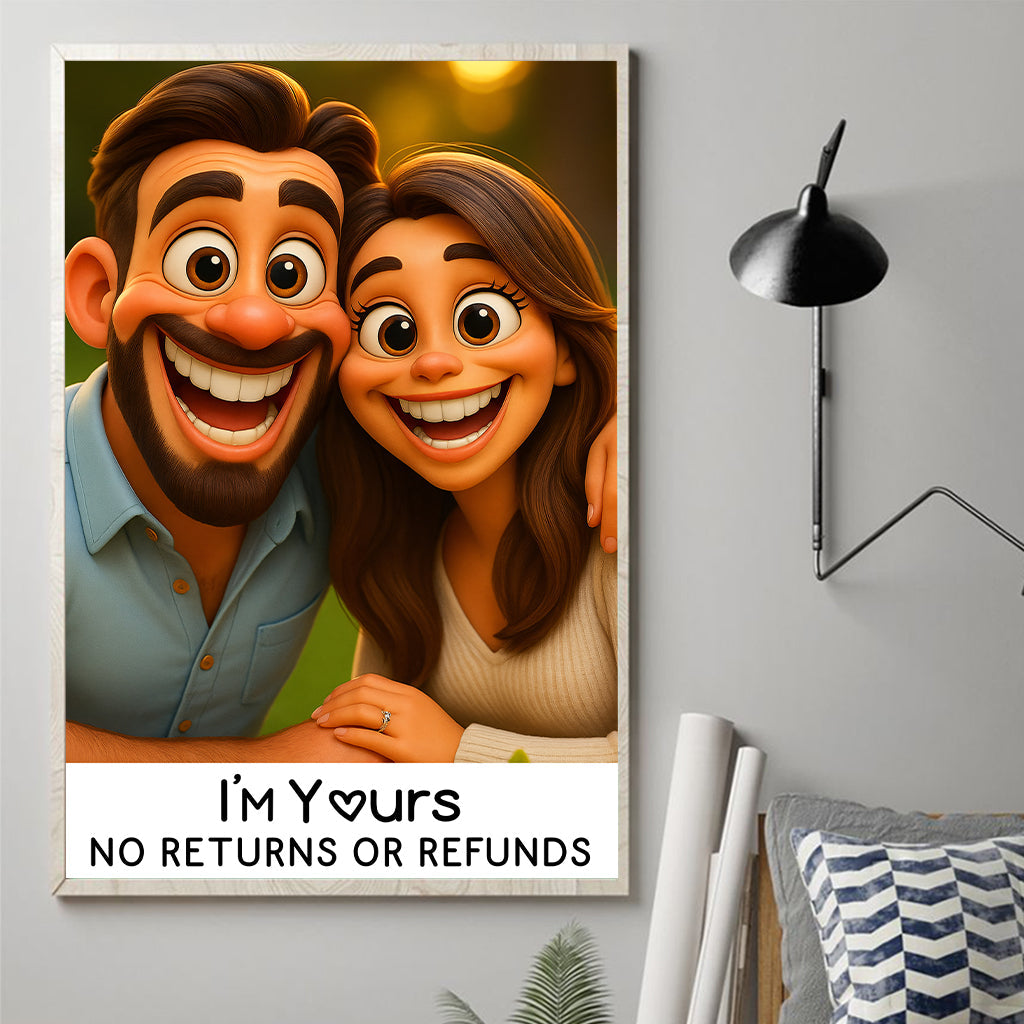 I'm Yours No Returns Or Refunds - Personalized Couple Canvas And Poster