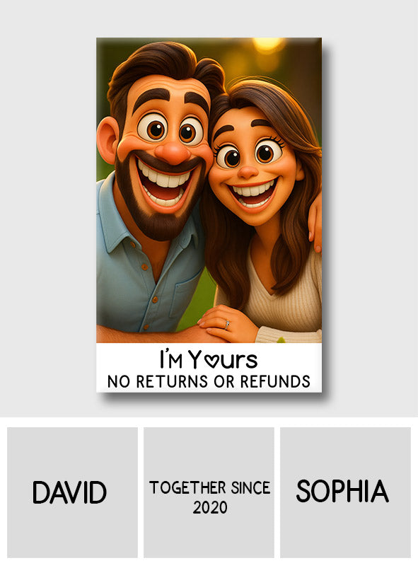 I'm Yours No Returns Or Refunds - Personalized Couple Canvas And Poster