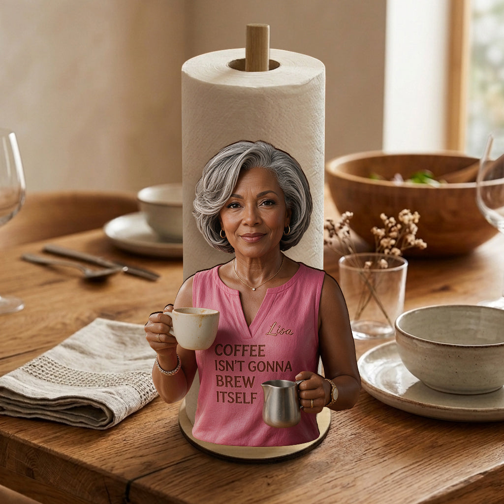 Kaffee wird sich nicht selbst brühen - Personalisierter Küchenpapierhalter