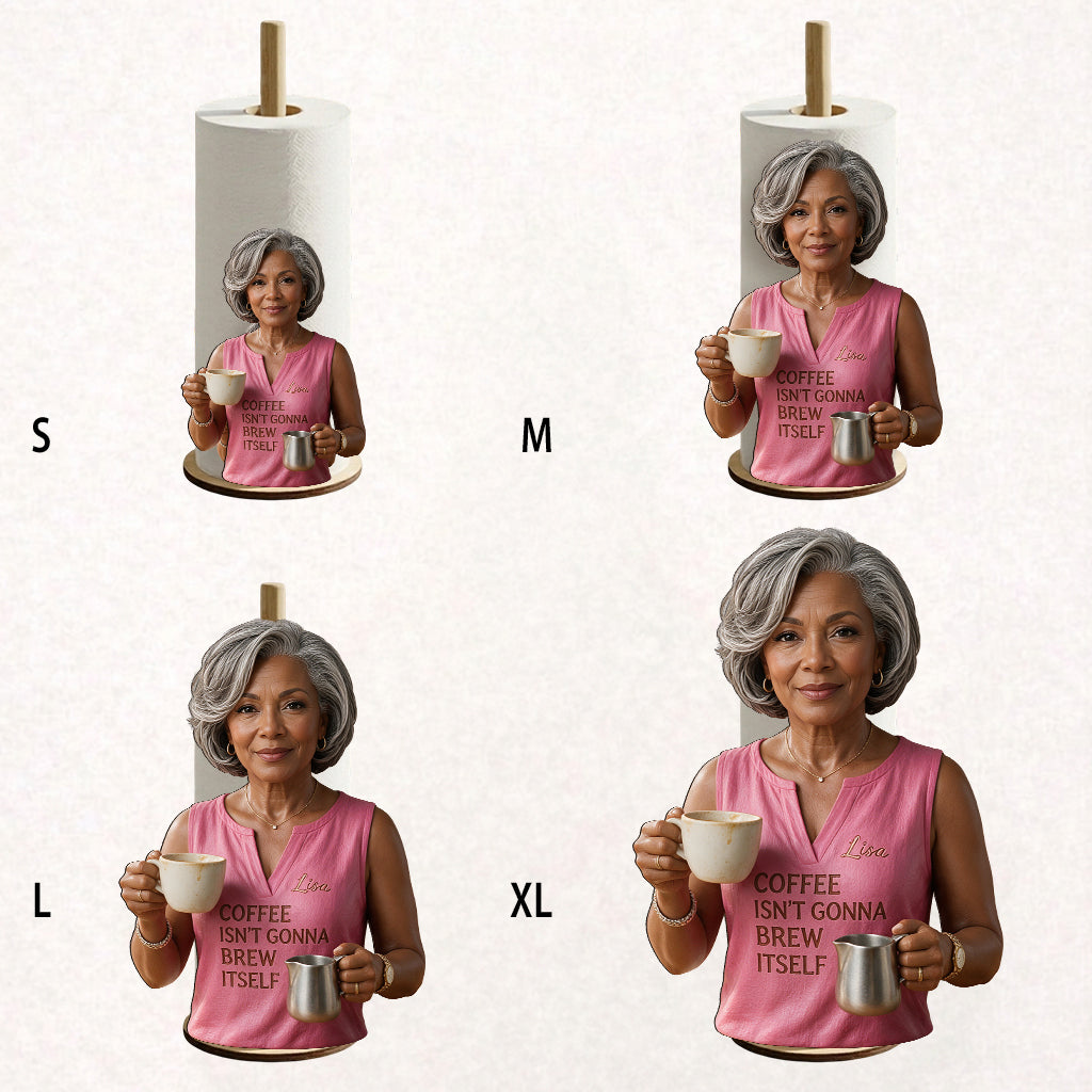 Kaffee wird sich nicht selbst brühen - Personalisierter Küchenpapierhalter