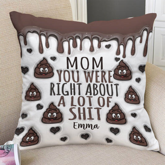 You Are Right - Personalized Mother Throw Pillow