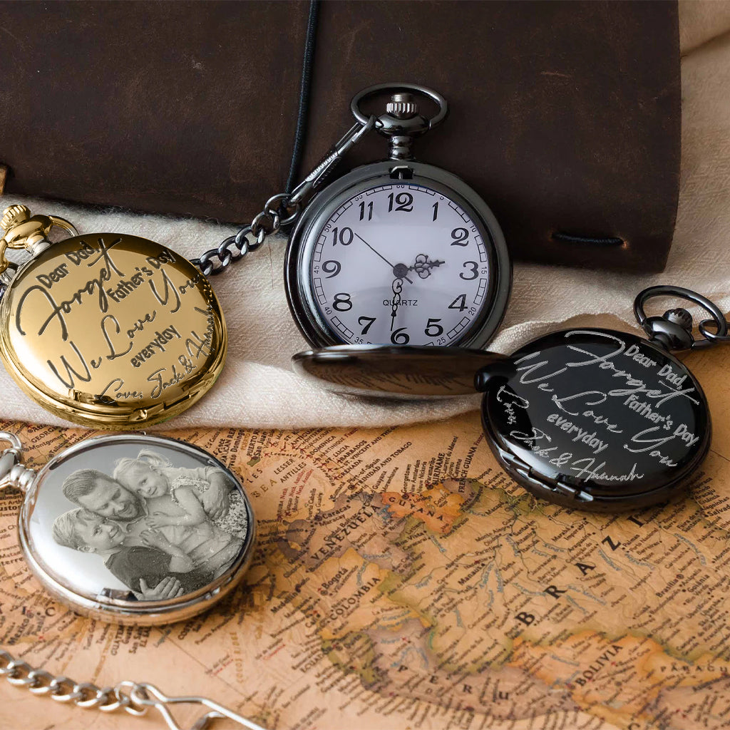 Forget Father's Day We Love You Every Day - Personalized Father Pocket Watch