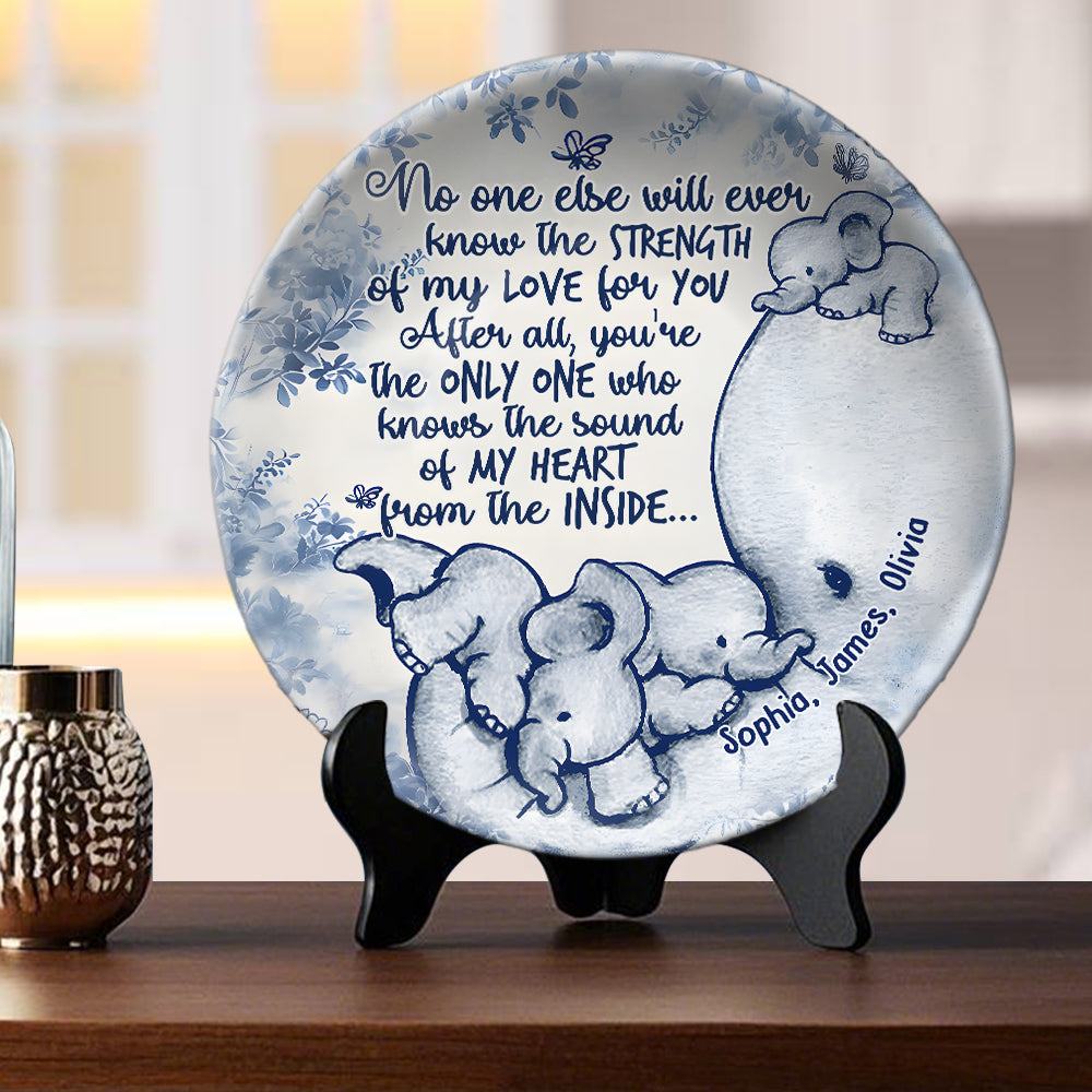 No One Else Will Ever Know - Personalized Mother Ceramic Round Plate