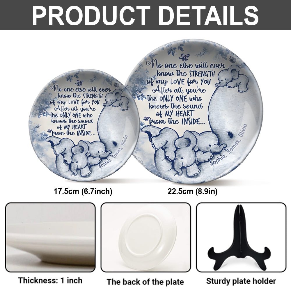 No One Else Will Ever Know - Personalized Mother Ceramic Round Plate