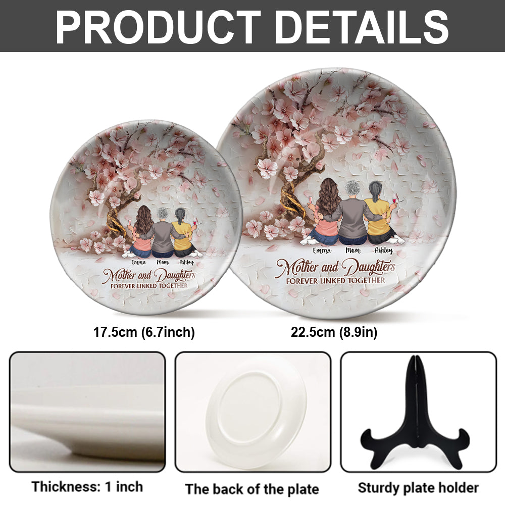 Mother And Daughters Forever Linked Together - Personalized Mother Ceramic Round Plate