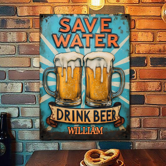 Save Water Drink Beer - Personalized Beer Rectangle Metal Sign