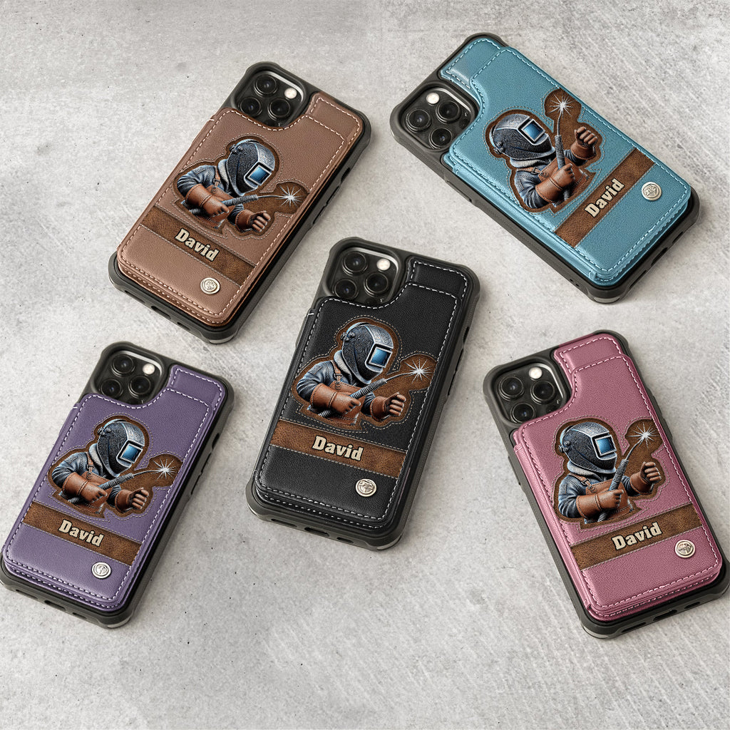 Strong Ones Become Welder - Personalized Welder Wallet Phone Case