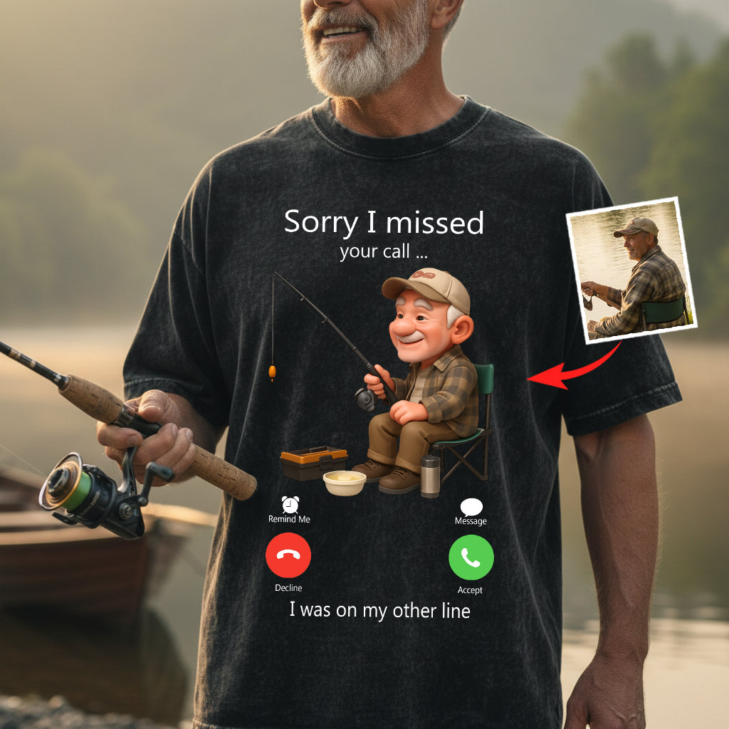 Désolé d'avoir manqué votre appel - T-shirt de pêche personnalisé