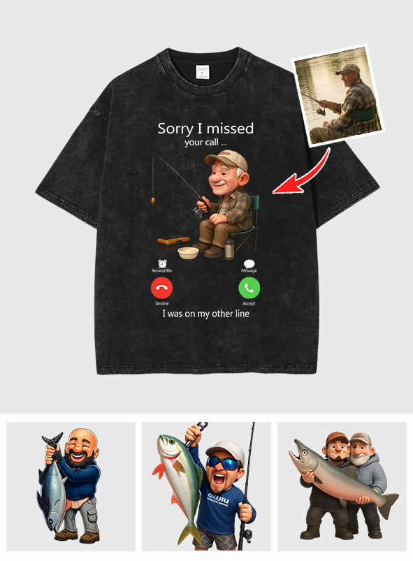 Désolé d'avoir manqué votre appel - T-shirt de pêche personnalisé
