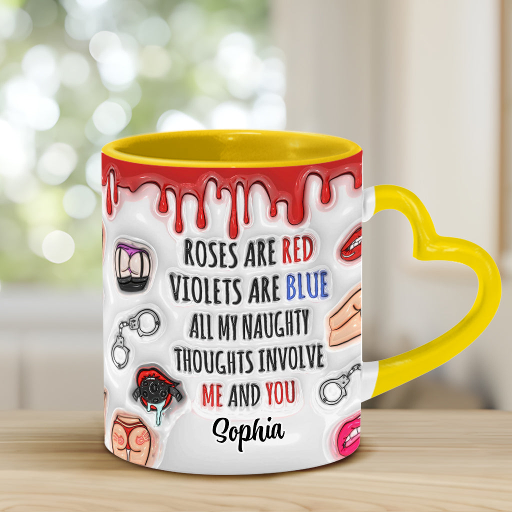 All My Naughty Thoughts Involve Me & You - Personalized Couple Heart Handle Mug