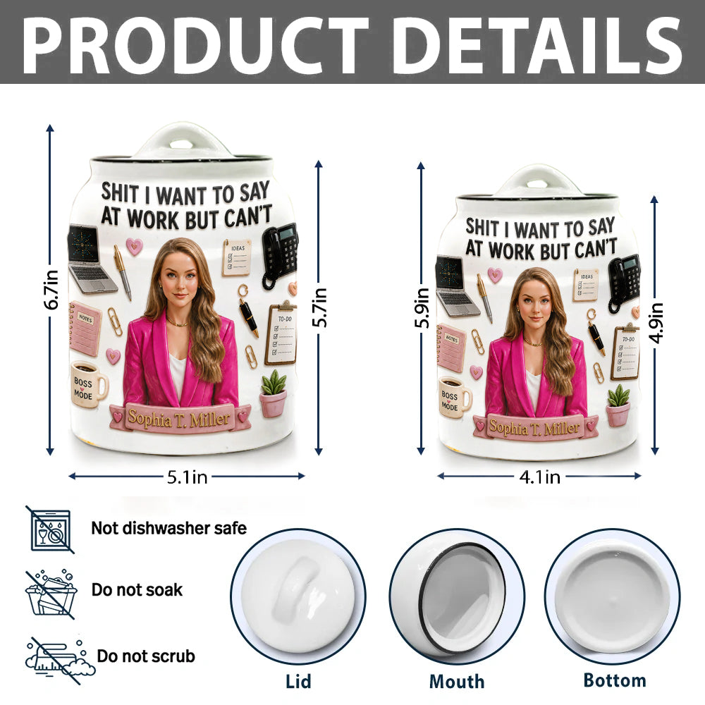 Sh*t I Want to Say at Work But Can't Jar - Personalized Colleague Cookie Jar