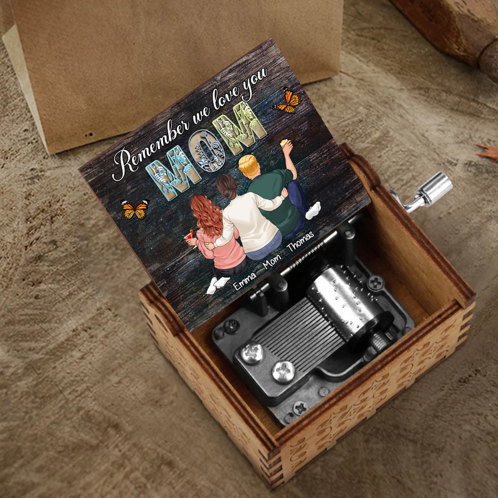 Remember We Love You - Gift for mom, grandma, aunt - Personalized Hand Crank Music Box