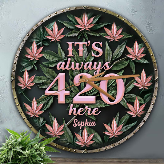 Hier ist immer 420 - Personalisierte Weed-Wanduhr