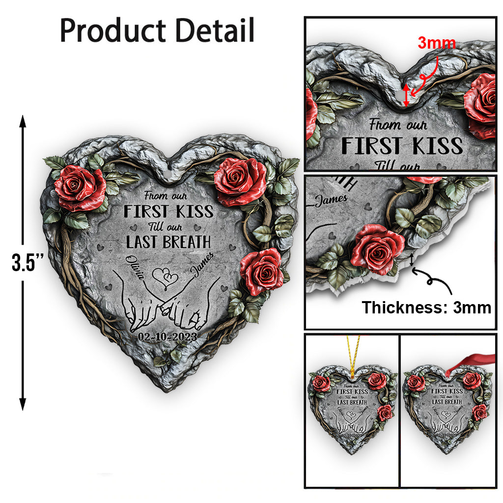 From The Our First Kiss Till Our Last Breath - Personalized Couple Ornament