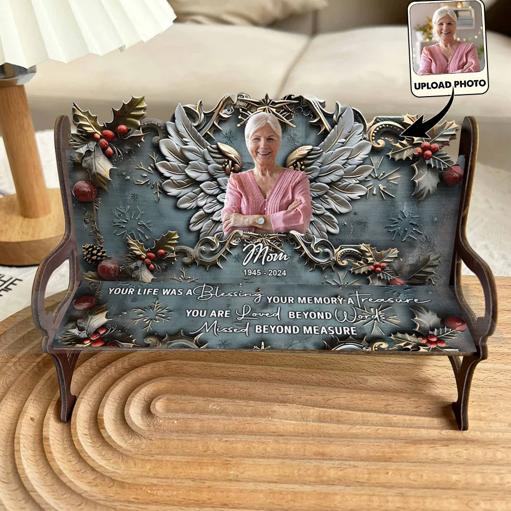 Your Life Was A Blessing Your Memory A Treasure - Personalized Memorial Wooden Bench