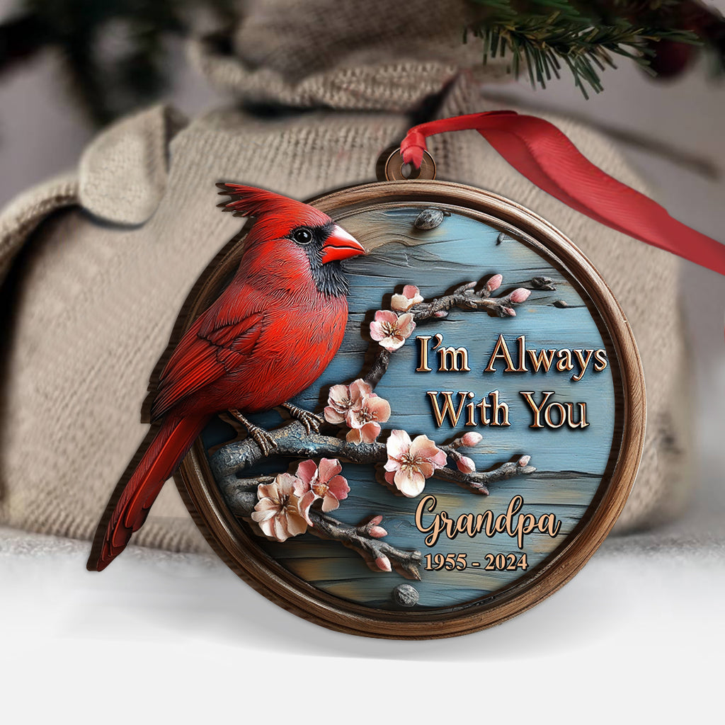 I'm Always With You - Personalized Memorial 2 Layered Wooden Ornament