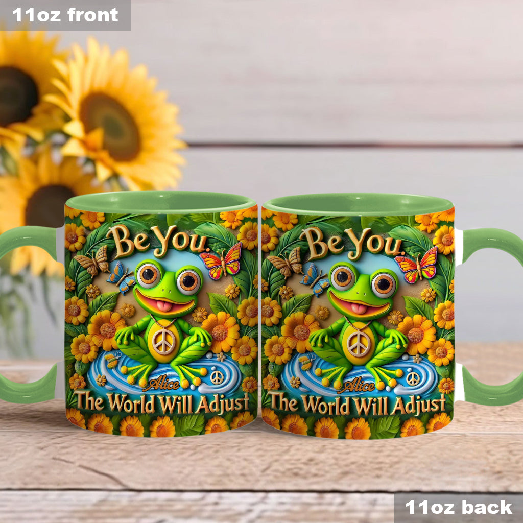 Sei du selbst. Die Welt wird sich anpassen – Personalisierte Tasse mit Hippie-Akzent