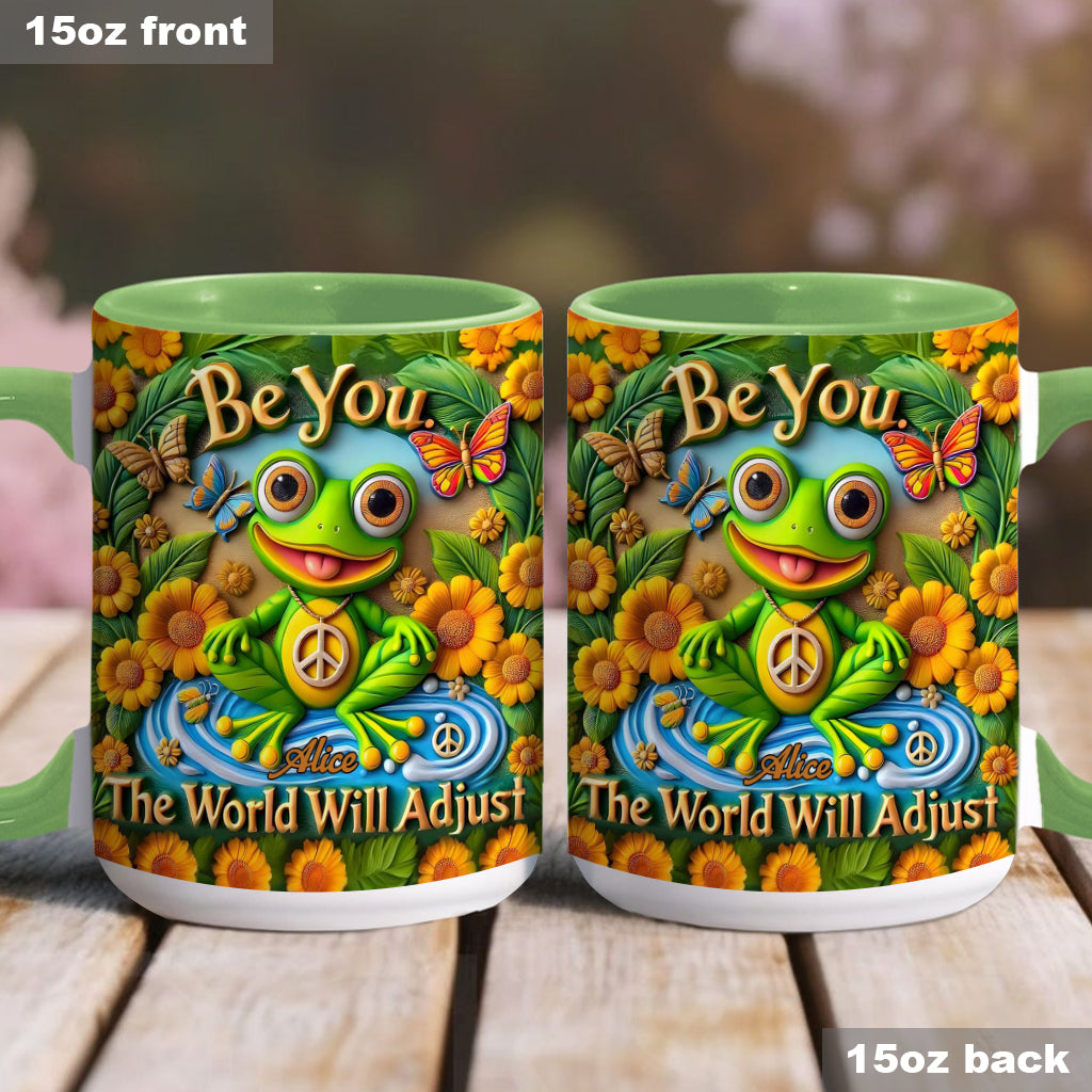 Sei du selbst. Die Welt wird sich anpassen – Personalisierte Tasse mit Hippie-Akzent