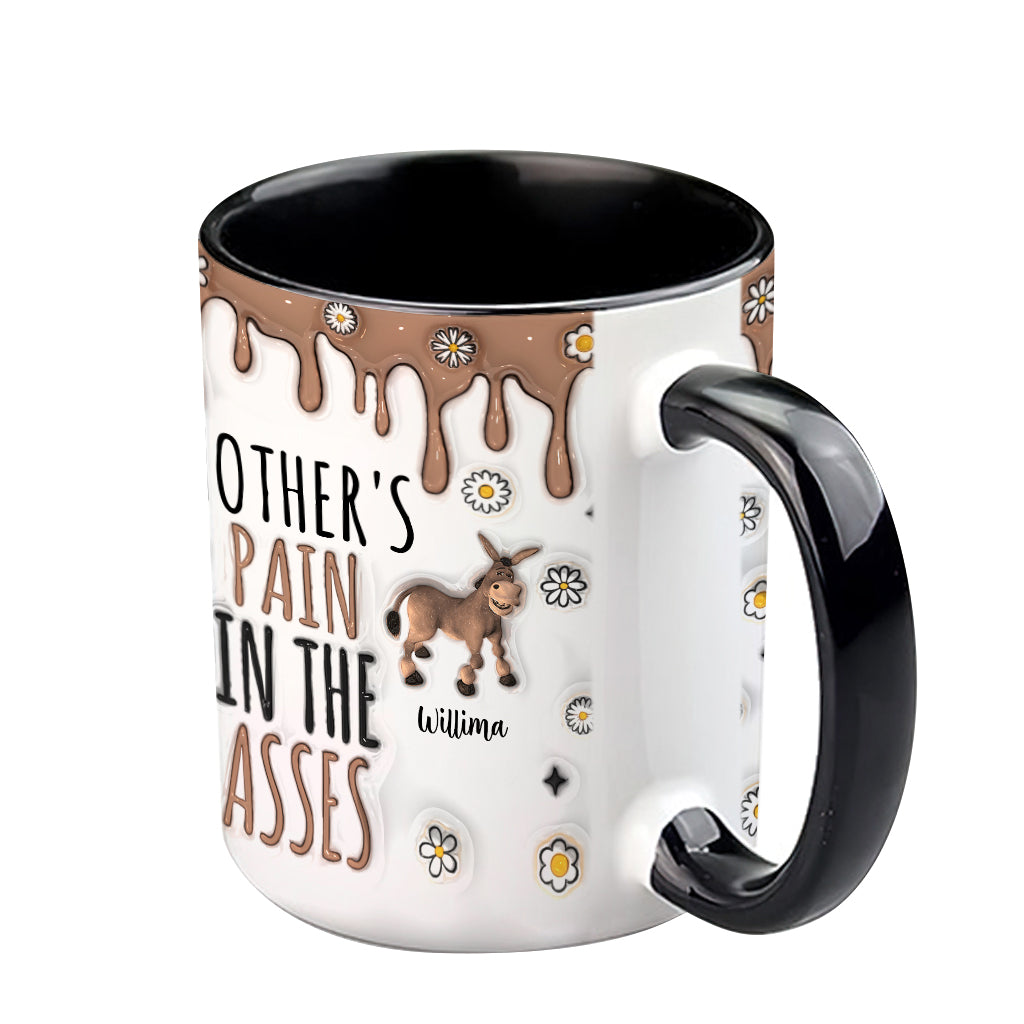 Pain In The Asses - Personalized Mother Accent Mug