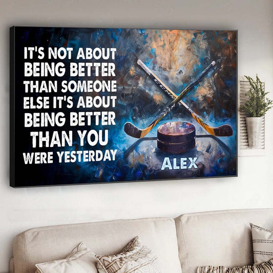 It's Being Better - Personalized Hockey Canvas And Poster