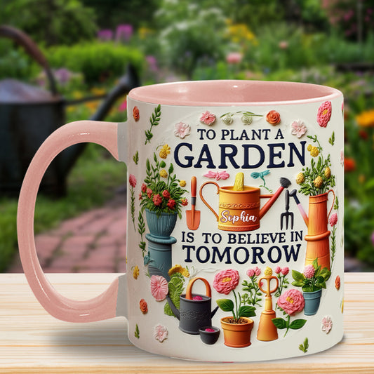 To Plant A Garden - Personalized Gardening Accent Mug
