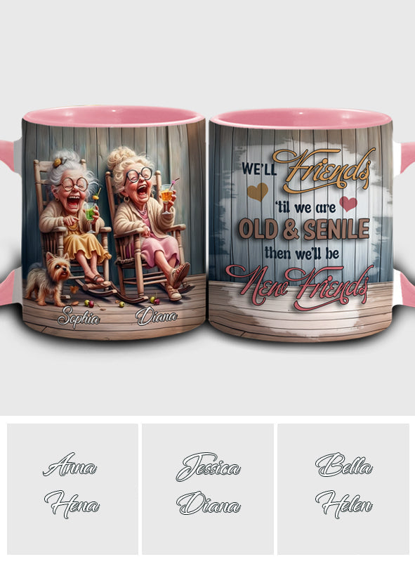 Let's Be Friends Til We Re Old And Bonkers - Personalized Bestie Accent Mug