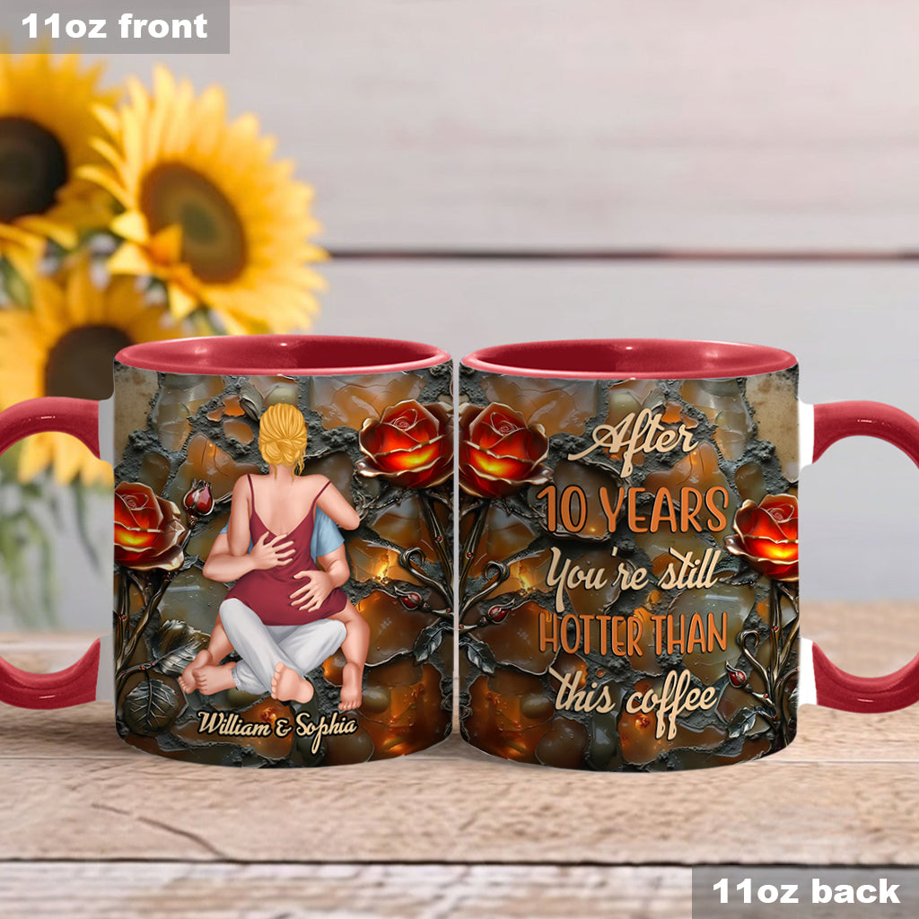 You're Still Hotter Than This Coffee - Personalized Couple Accent Mug