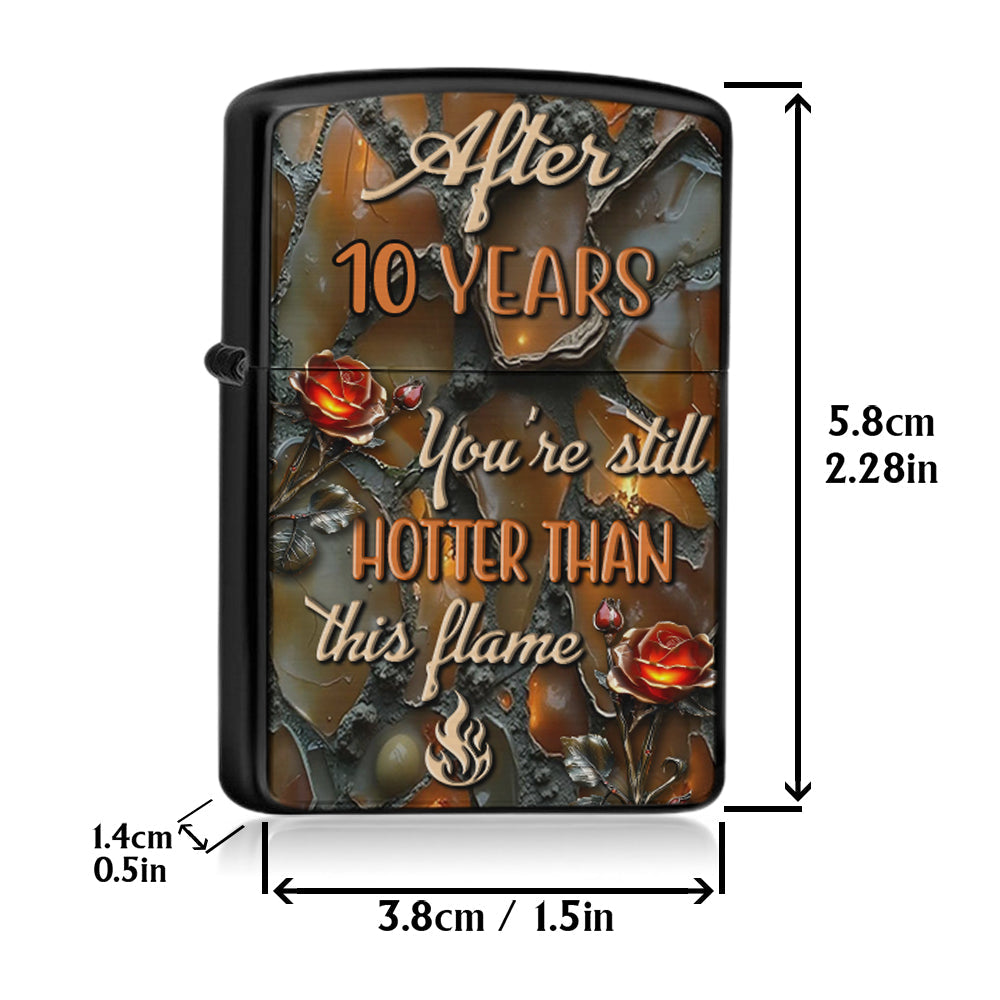 You're Still Hotter Than This Flame - Personalized Couple Lighter