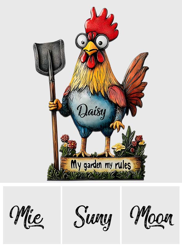 Mon jardin, mes règles - Panneau métallique personnalisé en forme de poulet
