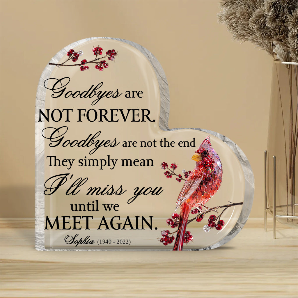 Goodbyes Are Not Forever - Personalized Memorial Custom Shaped Acrylic Plaque