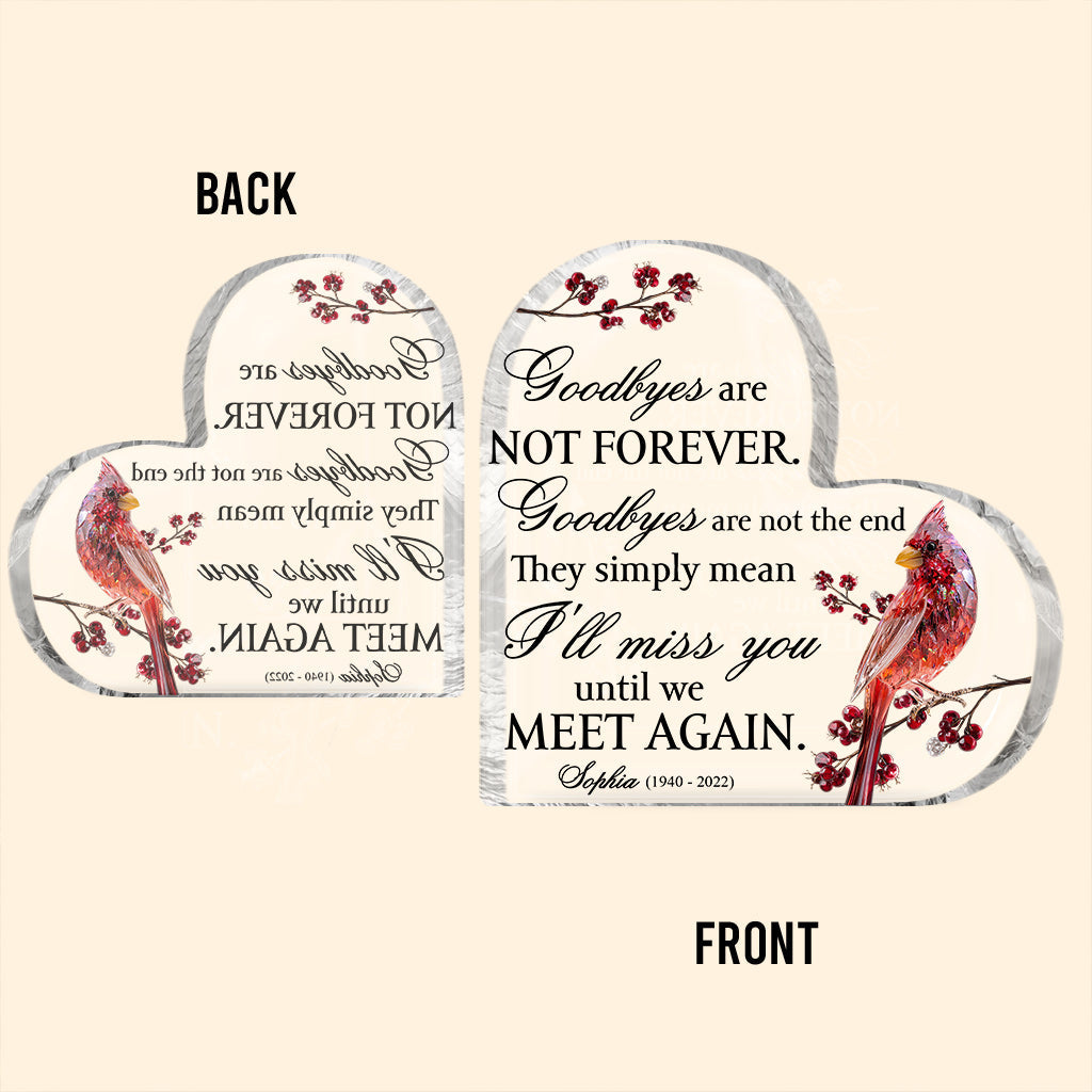 Goodbyes Are Not Forever - Personalized Memorial Custom Shaped Acrylic Plaque
