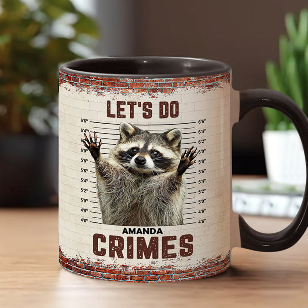 Lass uns Verbrechen begehen – Personalisierte Tasse mit Waschbär-Akzent