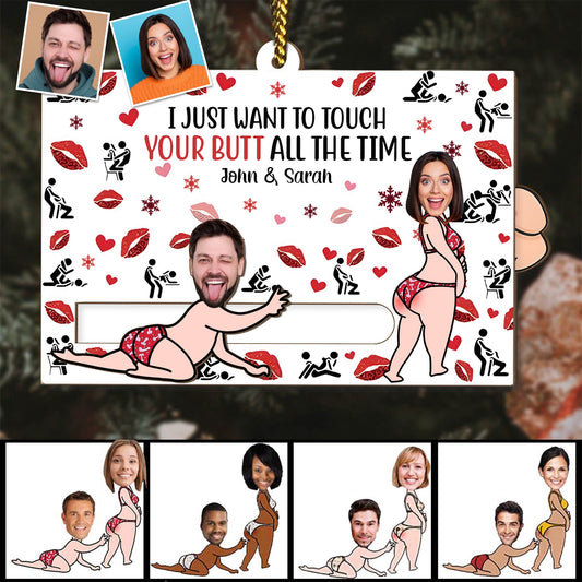 I Just Want To Touch Your Butt All The Time - Personalized Couple Sliding Ornament