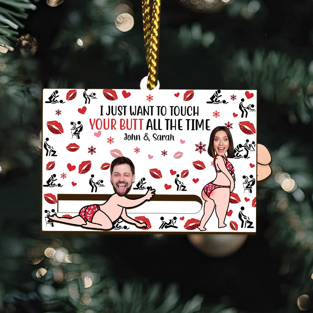 I Just Want To Touch Your Butt All The Time - Personalized Couple Sliding Ornament
