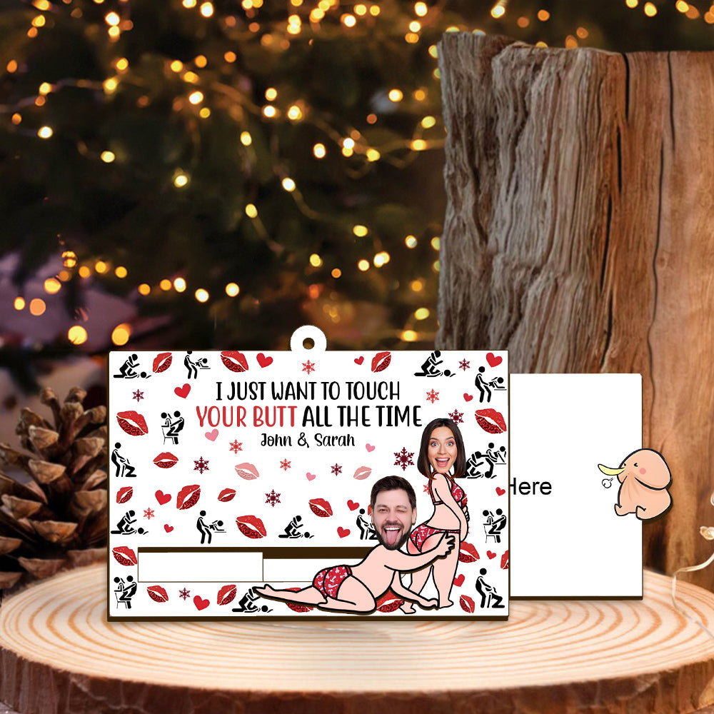 I Just Want To Touch Your Butt All The Time - Personalized Couple Sliding Ornament