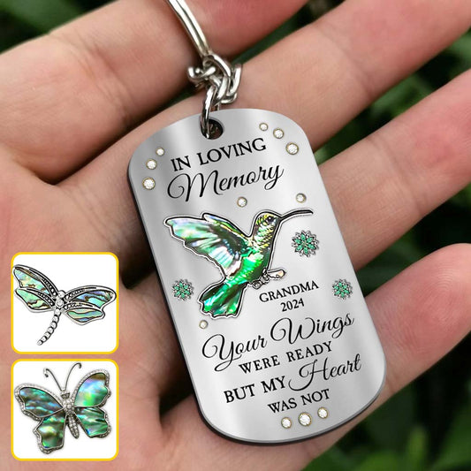 Your Wings Were Ready But My Heart Was Not - Personalized Memorial Stainless Steel Keychain