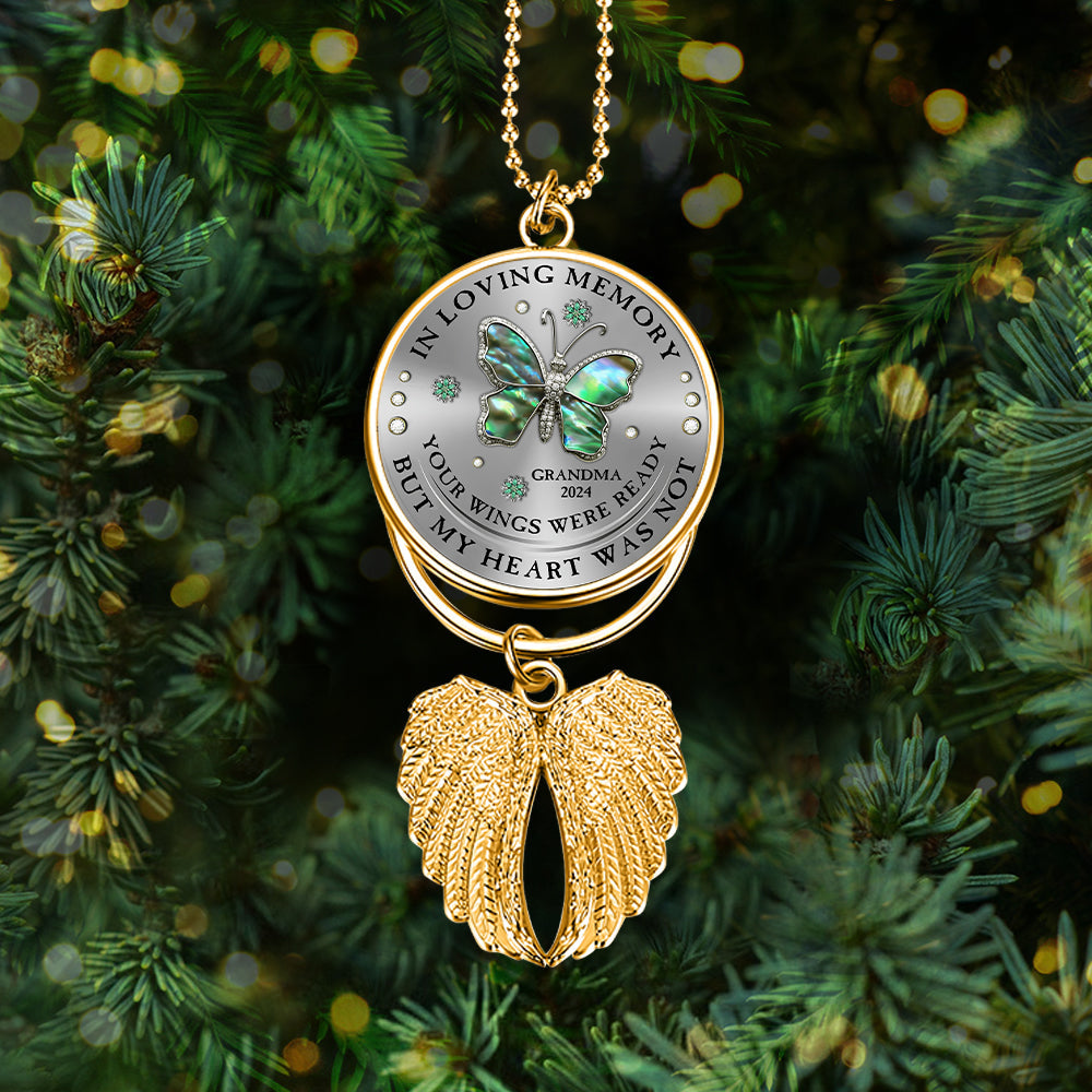 Your Wings Were Ready But My Heart Was Not - Personalized Memorial Wings Ornament